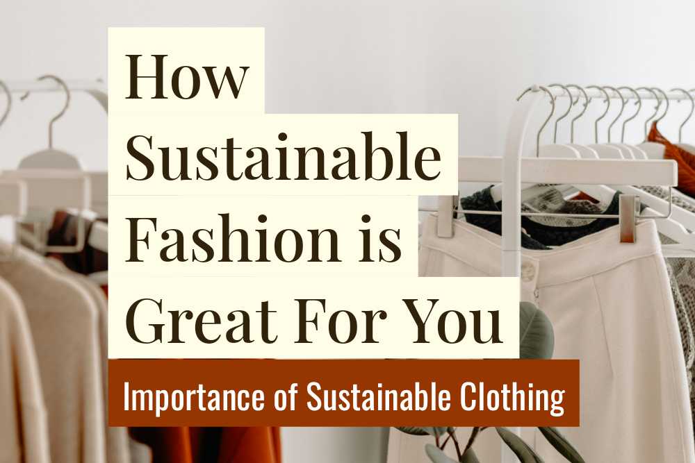Importance of Sustainable Clothing